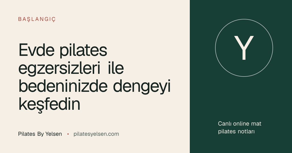 Evde pilates egzersizleri ile bedeninizde dengeyi keşfedin · Pilates By Yelsen