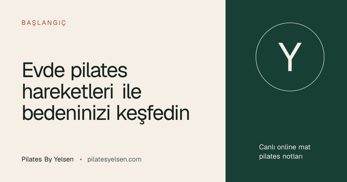 Evde pilates hareketleri ile bedeninizi keşfedin · Pilates By Yelsen