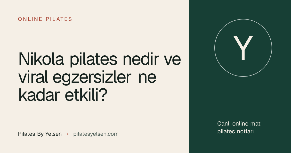 Nikola pilates nedir ve viral egzersizler ne kadar etkili? · Pilates By Yelsen
