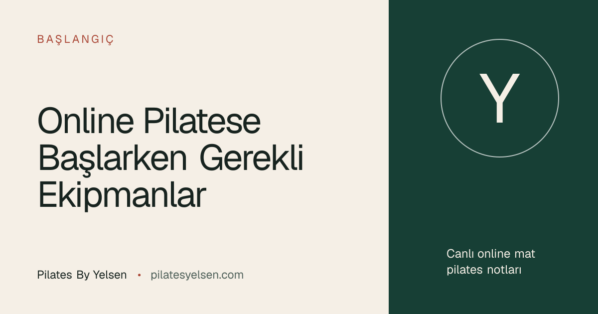 Online Pilatese Başlarken Gerekli Ekipmanlar · Pilates By Yelsen