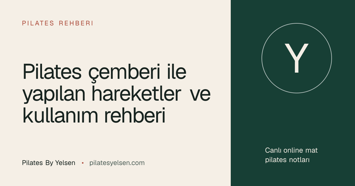 Pilates çemberi ile yapılan hareketler ve kullanım rehberi · Pilates By Yelsen