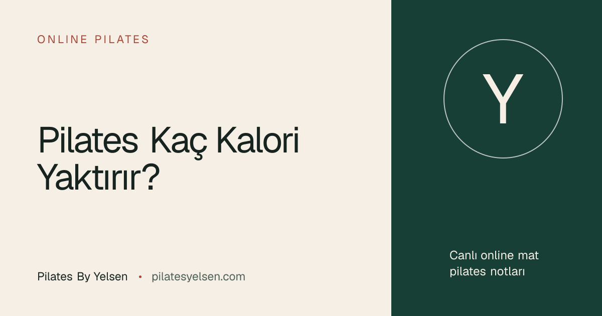 Pilates Kaç Kalori Yaktırır? · Pilates By Yelsen