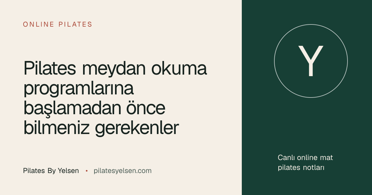 Pilates meydan okuma programlarına başlamadan önce bilmeniz gerekenler · Pilates By Yelsen