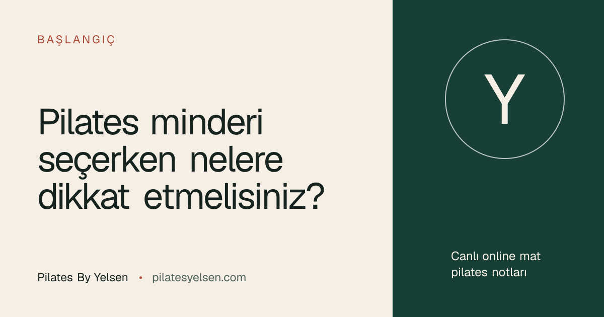 Pilates minderi seçerken nelere dikkat etmelisiniz? · Pilates By Yelsen