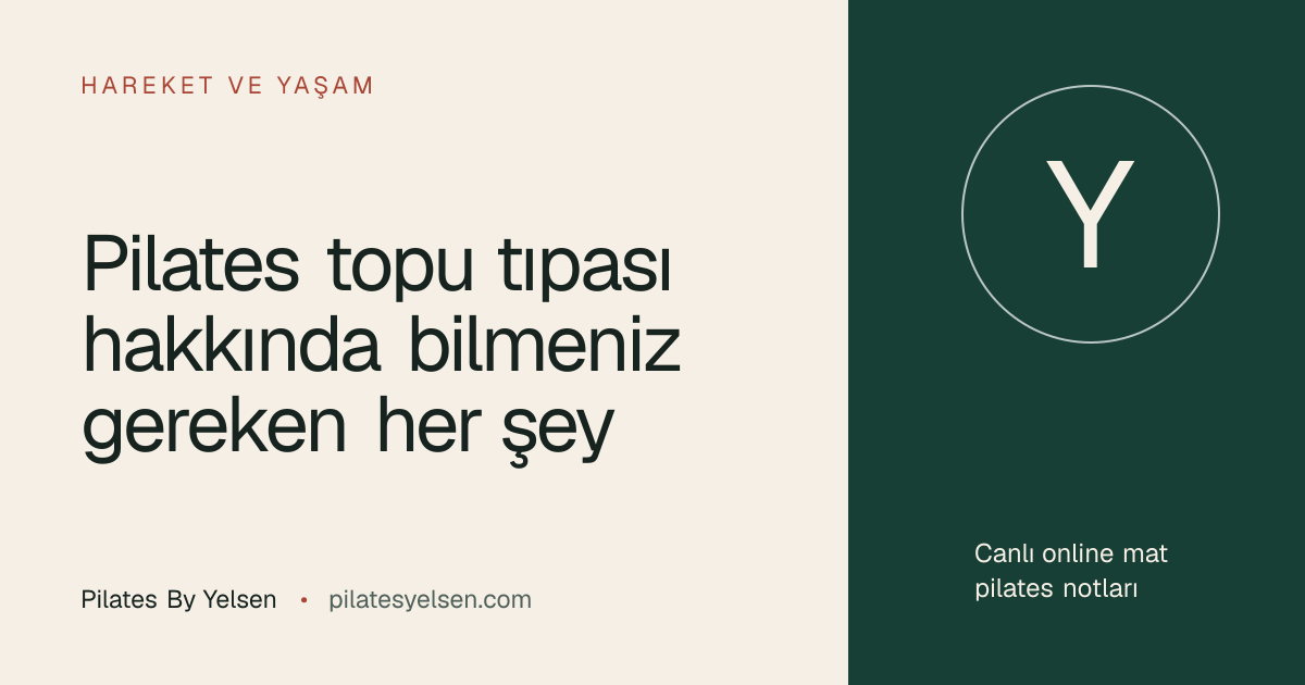 Pilates topu tıpası hakkında bilmeniz gereken her şey · Pilates By Yelsen