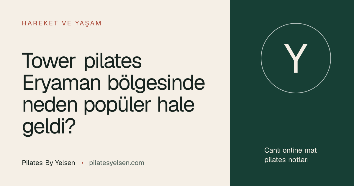 Tower pilates Eryaman bölgesinde neden popüler hale geldi? · Pilates By Yelsen